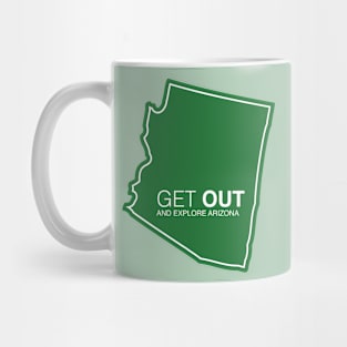 Get Out...and Explore Arizona | Funny Tourism Hiking Mug